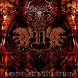 Unearthly : Unmercyful Personalized Bestiality